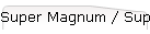 Super Magnum / Super Magnum Optical