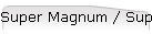 Super Magnum / Super Magnum Optical