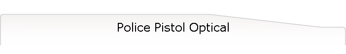 Police Pistol Optical