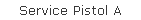 Service Pistol A